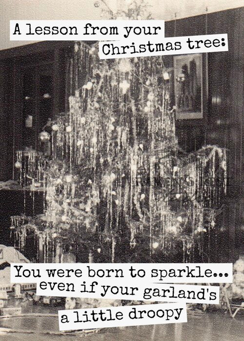 A Lesson From Your Christmas Tree...