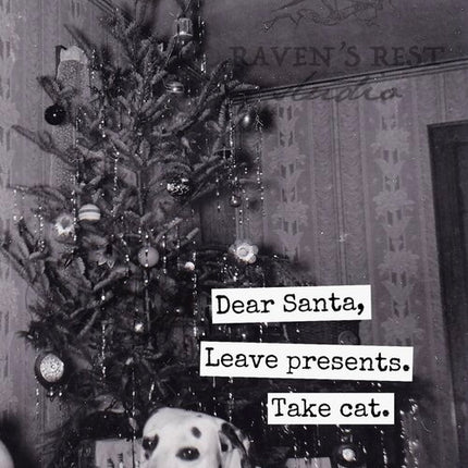 Leave presents, take cat...