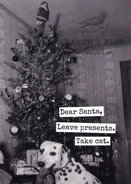 Leave presents, take cat...