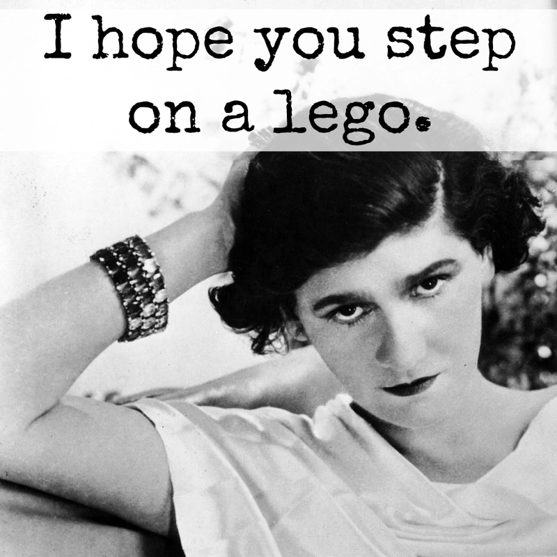 I hope you step on a lego... Magnet