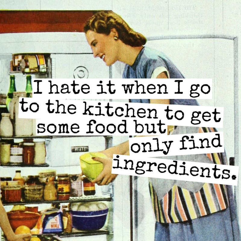 I hate it when I go to the kitchen.. Magnet