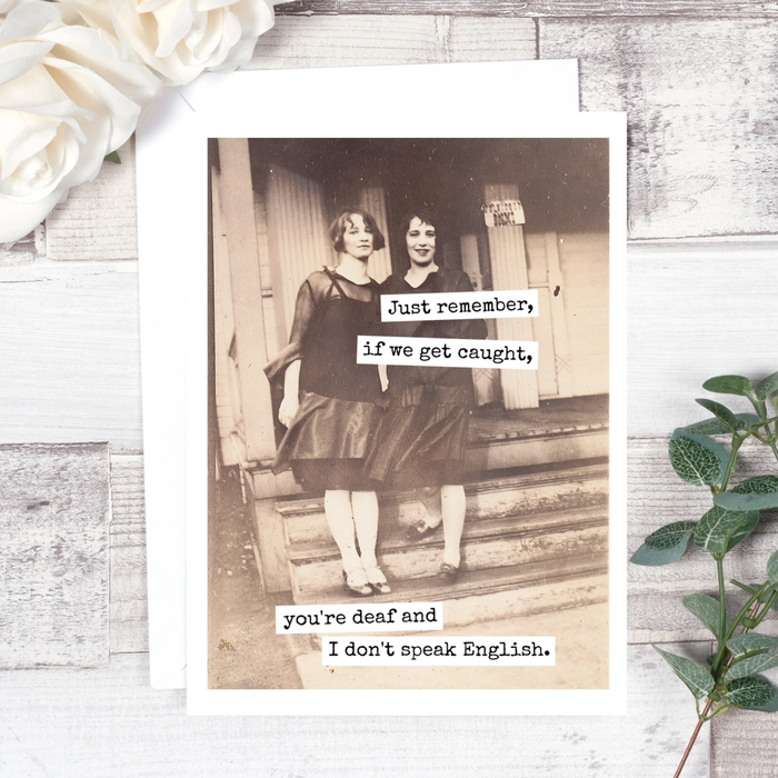 Just remember, if we get caught....