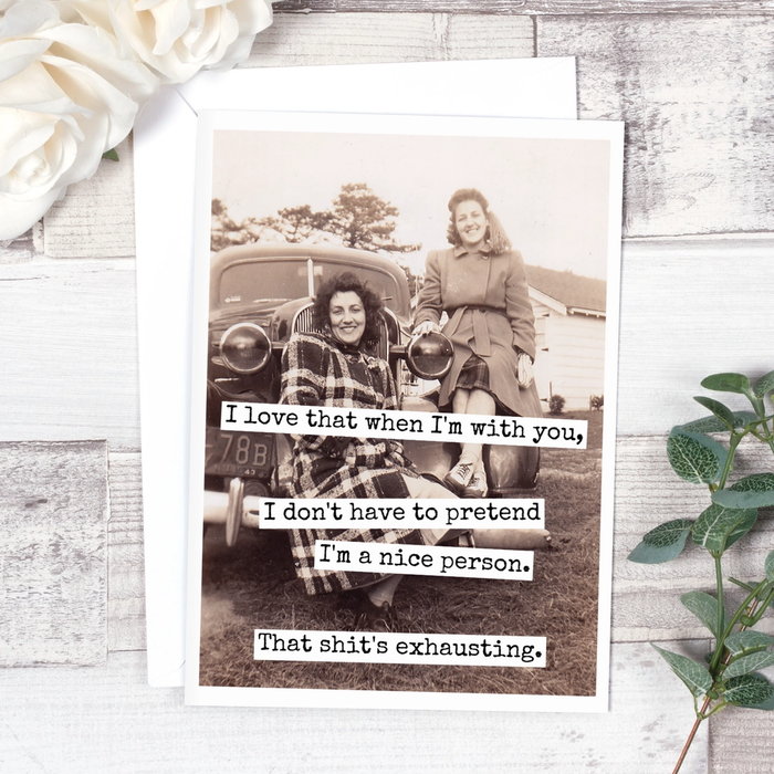 I love that when I'm with you...