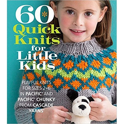 60 Quick Knits For Little Kids