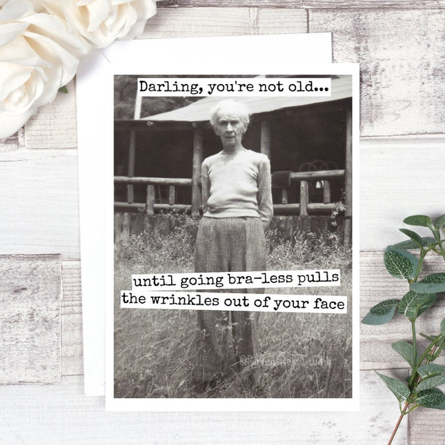 Darling, You're Not Old Card