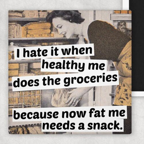 I Hate It When Healthy Me... Magnet
