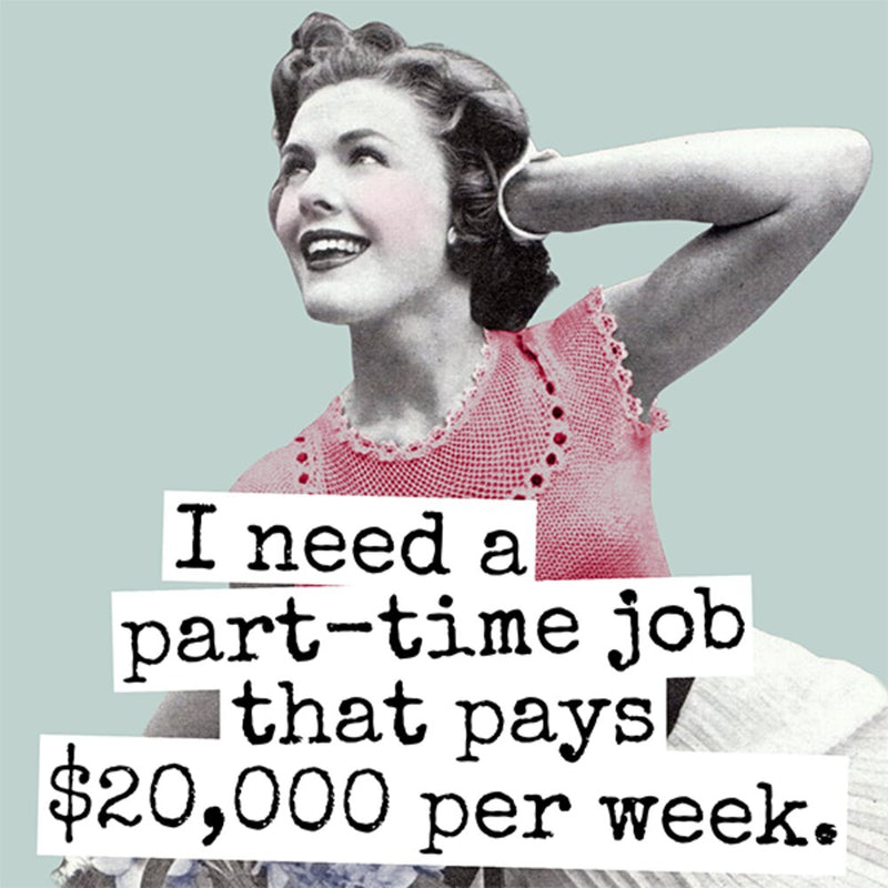 I Need A Part Time Job Magnet