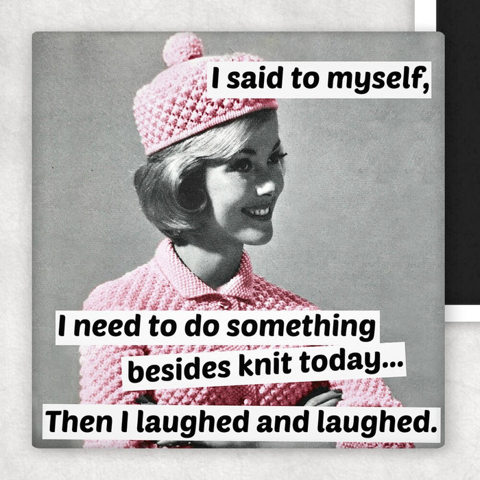 I Said To Myself Magnet