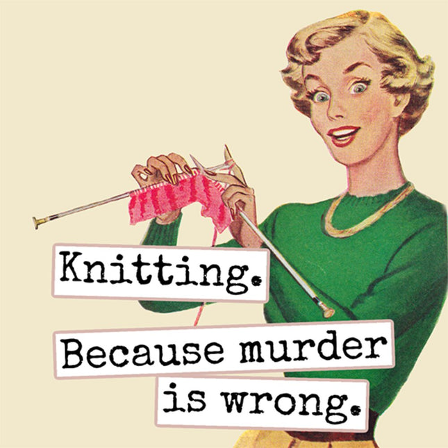 Knitting. Because Murder Is Wrong Magnet