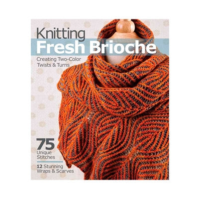 Knitting Fresh Brioche: Creating Two-Colour Twists & Turns